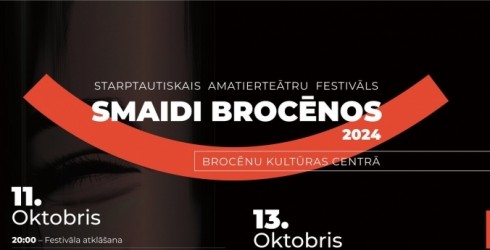 TEĀTRA FESTIVĀLS "SMAIDI BROCĒNOS 2024"
