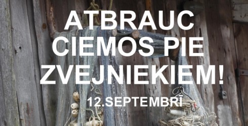 12.septembrī jābrauc ciemos pie zvejniekiem!