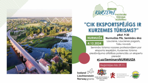 Seminārs "Cik eksportspējīgs ir Kurzemes tūrisms?"