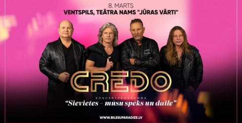 Grupas CREDO koncerts SIEVIETES – MŪSU SPĒKS UN DAILE | Ventspilī