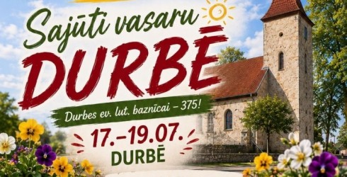 Dienvidkurzemē trīs dienas svinēs Durbes pilsētas svētkus 