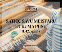 Atklāj seno amatu noslēpumus Tukuma novadā!