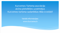 Kurzemes tūrisma asociācija ir uzsākusi Kurzemes tūrisma sadarbības tīkla (klāsteri) izveidi
