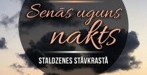 “Senās uguns nakts” Staldzenes stāvkrastā