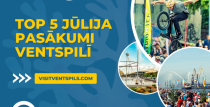 TOP 5 jūlija pasākumi Ventspilī