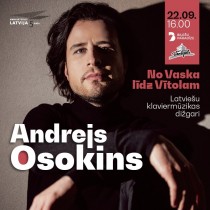 Andreja Osokina solokoncerts “No Vaska līdz Vītolam. Latviešu klaviermūzikas dižgari”