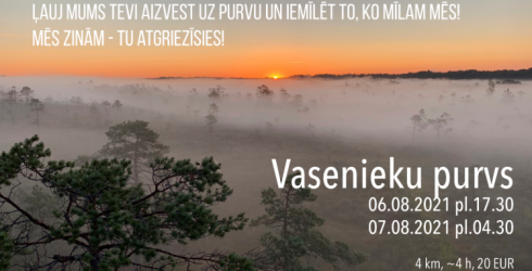 PĀRCELTS UZ 18/19 SEPTEMBRI | Purva kurpēs Vasenieku purvā 6. un 7. augustā | Ventspils novads 